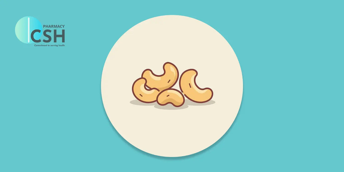 Unlocking the Health Benefits of Cashew Nuts - A Guide By CSH Pharmacy